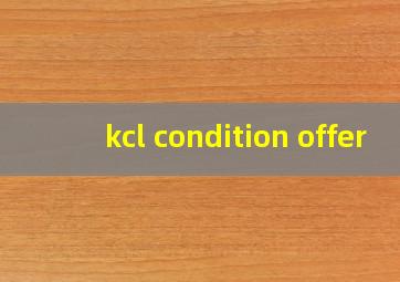 kcl condition offer